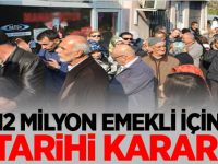 12 milyon emekli için tarihi karar!