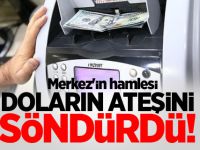 Merkez'in hamlesi doların ateşini söndürdü!
