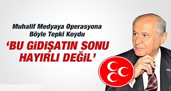 Bahçeli'den Medyaya Operasyon Tepki: Sonu Hayırlı Değil