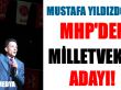 Mustafa Yıldızdoğan MHP'den Milletvekili Adayı