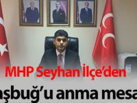 MHP Seyhan'dan Başbuğ'u anma mesajı