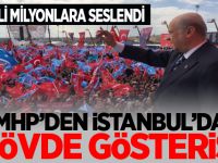 MHP'den İstanbul'da Gövde Gösterisi