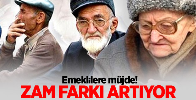 Emeklilere müjde! Zam farkı artıyor