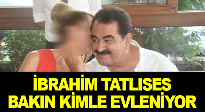 İbrahim Tatlıses Evlenme Kararı Aldı Bakın Kimle Evleniyor