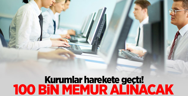 Kamuya 100 bin memur alınacak