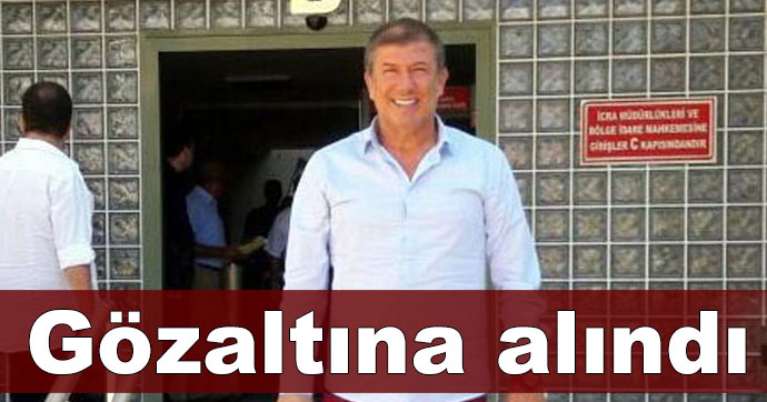 Tanju Çolak İstanbul'da Gözaltına Alındı