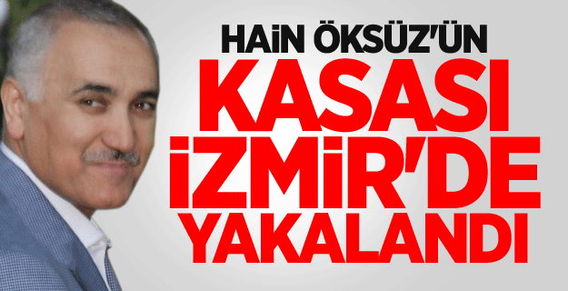 Adil Öksüz'ün kasası İzmir'de yakalandı