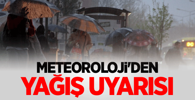 Meteorolojiden kuvvetli yağış uyarısı