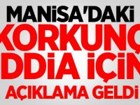 Manisa'daki korkunç iddia için açıklama geldi