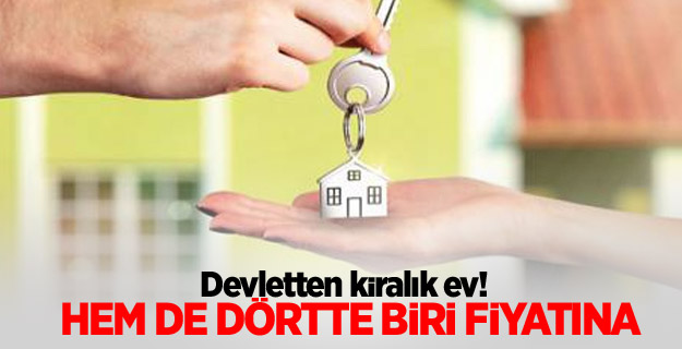 Devletten kiralık ev! Hem de dörtte biri fiyatına