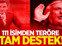 111 isimden teröre tam destek! İlan verdiler