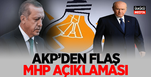 AKP'den Flaş 'MHP' açıklaması!