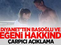 Diyanet, Murat Başoğlu ve yeğeni arasındaki ilişkiyi 'afet' olarak değerlendirdi.