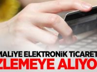 Maliye elektronik ticareti izlemeye alıyor...