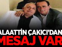 Alaattin Çakıcı'dan Mesaj Var!