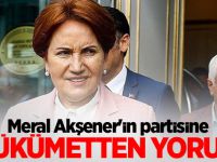 Meral Akşener'in partisine hükümetten yorum