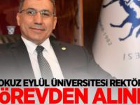 DEÜ Rektörü görevden alındı