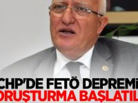 CHP'de FETÖ depremi! Soruşturma başlatıldı