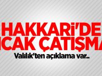 Hakkari'de sıcak çatışma! Valilik'ten açıklama