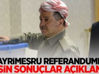 Gayrimeşru referandumda kesin sonuçlar açıklandı!