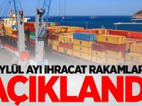 Eylül ayında ihracat arttı...