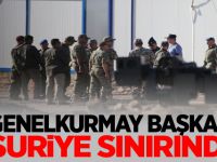 Genelkurmay Başkanı Orgeneral Akar, Suriye sınırında
