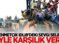 Mehmetçik'ten İdlib'deki sevgi seline karşılık