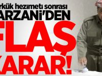 Kerkük hezimeti sonrası Barzani'den flaş karar!