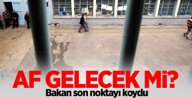 Af gelecek mi? Bakan'dan kritik açıklama