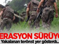 Yakalanan terörist yer gösterdi!