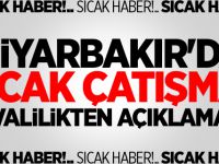 Diyarbakır'da sıcak çatışma! Valilikten açıklama