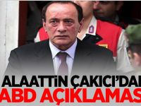 Alaattin Çakıcı’dan ABD Açıklaması