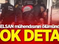 ASELSAN mühendisinin ölümündeki şok detay