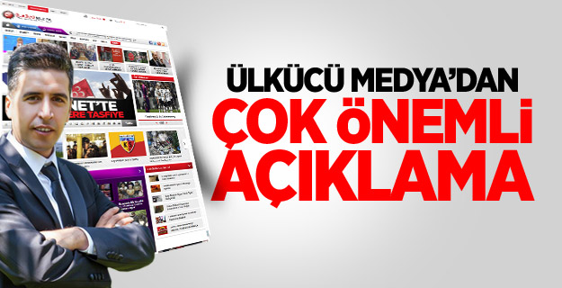 Ülkücü Medya’dan çok önemli açıklama