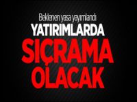 Beklenen Oldu: Yatırımlarda Sıçrama Olacak