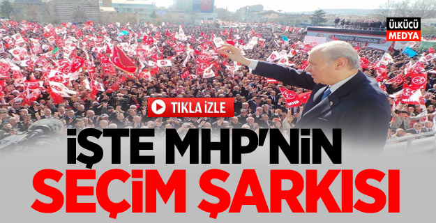 İşte MHP'nin 2024 yerel seçim şarkısı..