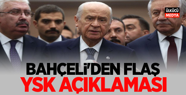 Devlet Bahçeli’den Flaş YSK Açıklaması