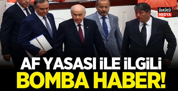 AF YASASI İLE İLGİLİ BOMBA HABER!