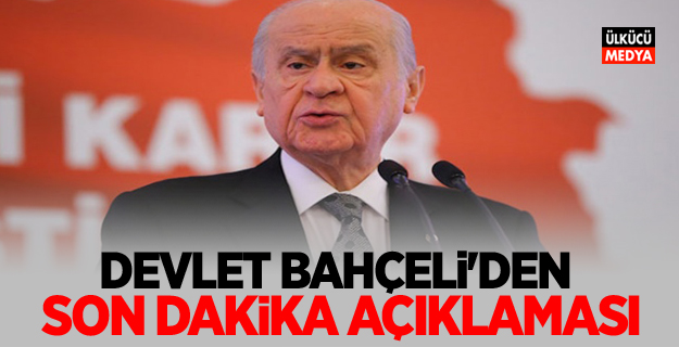 Devlet Bahçeli'den Son dakika Açıklaması