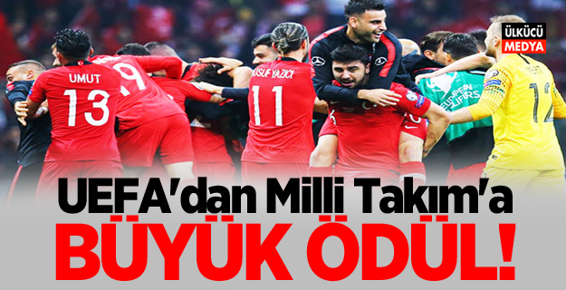 UEFA'dan Milli Takım'a büyük ödül