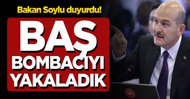Bakan Soylu duyurdu! Baş bombacıyı yakaladık