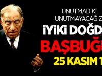 Bugün Başbuğ Alparslan Türkeş’in Doğum Günü 25 kasım 1917! Alparslan Türkeş'in Hayatı Tam Liste