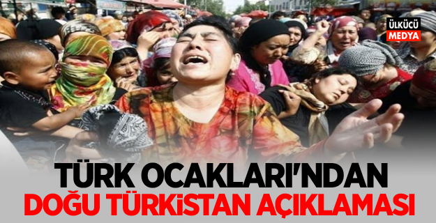 Türk Ocakları'ndan Doğu Türkistan açıklaması