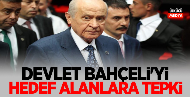 Devlet Bahçeli'yi hedef alanlara sert tepki