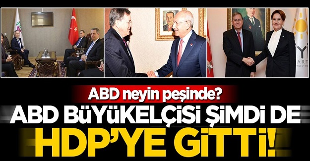 Önce CHP, sonra İYİ Parti, şimdi de HDP! ABD'de neyin peşinde?