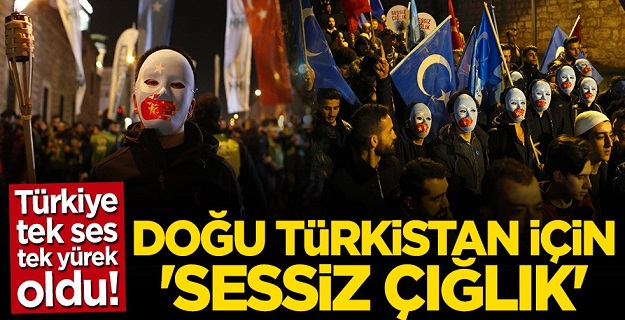 Doğu Türkistan için tüm Türkiye tek ses, tek yürek oldu