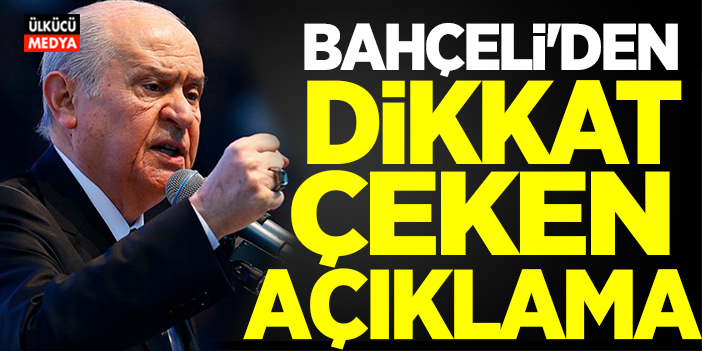 Devlet Bahçeli'den Çok Önemli Açıklamalar