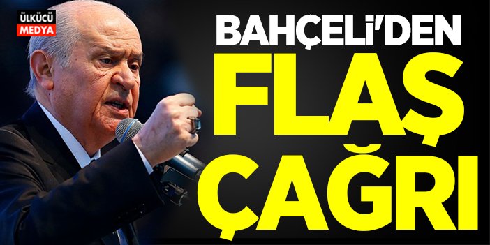 Devlet Bahçeli'den 7 Maddelik Dikkat Çeken Çağrı