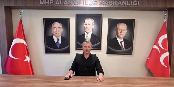 MHP Alanya İlçe Başkanlığına Hasan Cantürk Atandı