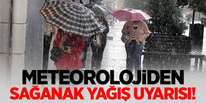 Meteorolojiden Sağanak Uyarısı